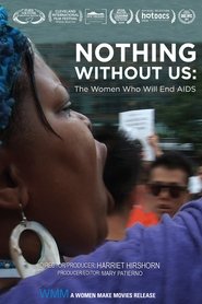 Poster Nothing Without Us: The Women Who Will End AIDS 2018