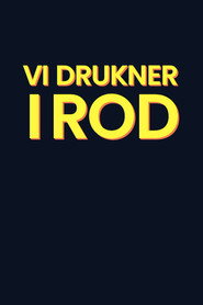 Vi drukner i rod постер