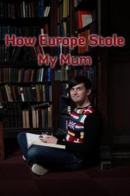 Poster How Europe Stole My Mum 2019