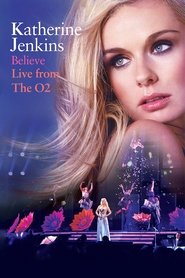 Poster Katherine Jenkins: Believe Live from the O2 2010