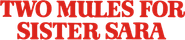 Two Mules for Sister Sara Logo