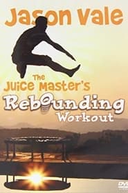Poster Jason Vale The Juice Master's Rebounding Workout