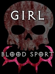 Girl Blood Sport (2020) Girl Blood Sport (2020)
