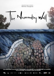 Regarder The Neverending Wall Film En Streaming  HD Gratuit Complet