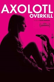 Axolotl Overkill 2017 Stream German HD