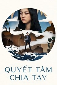 Quyết Tâm Chia Tay (2022)