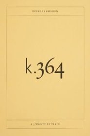 Poster K.364: A Journey by Train 2010