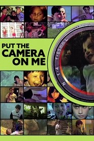 Poster Put the Camera on Me 2003