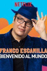 Franco Escamilla: Bienvenido al Mundo HD 1080p, español latino, 2019