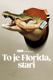 To je Florida, stari