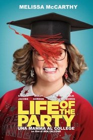 watch Life of the Party - Una mamma al college now