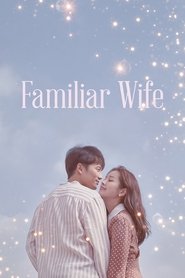 Familiar Wife (2018) Familiar Wife (2018)