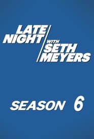 Late Night with Seth Meyers Season 6