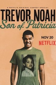 Trevor Noah: Son of Patricia