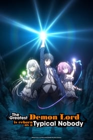 The Greatest Demon Lord Is Reborn as a Typical Nobody poster