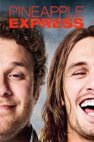 watch Pineapple Express now