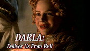 Darla: Deliver Us From Evil