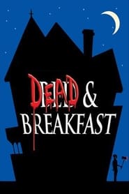 Voir Dead & Breakfast en streaming vf gratuit sur streamizseries.net site special Films streaming