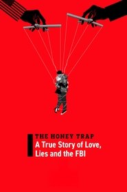The Honey Trap: A True Story of Love, Lies and the FBI (2024)