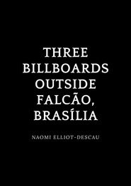 TRÊS OUTDOORS NOS ARREDORES DE FALCÃO, BRASÍLIA