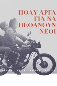 Πολύ Αργά για να Πεθάνουν Νέοι 2019 Δωρεάν απεριόριστη πρόσβαση