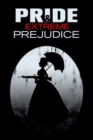 Pride and Extreme Prejudice streaming