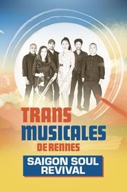 Saigon Soul Revival en concert aux Trans Musicales de Rennes 2024 (2024)