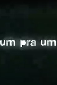 Um Pra Um) Um Pra Um (2007)