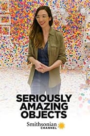 Seriously Amazing Objects poster