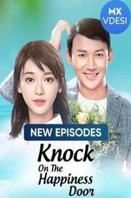 Knock On The Happiness Door S01 2020 Web Series MX WebRip Hindi Dubbed All Episodes 480p 720p 1080p