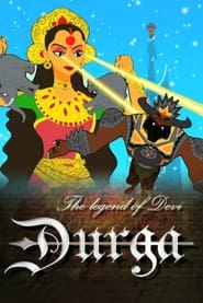 The Legend of Devi Durga
