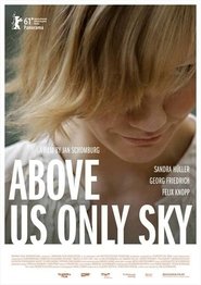 Above Us Only Sky постер