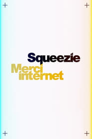 Squeezie: Thanks Internet