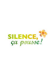 Silence, ça pousse ! постер