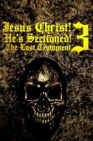 Jesus Christ! He’s Sectioned 3: The Last Testament (2021) Cliver HD - Legal - ver Online & Descargar