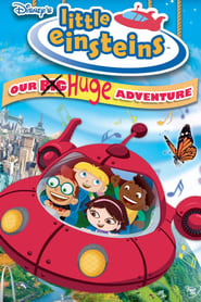 Poster Little Einsteins: Our Big Huge Adventure 2005