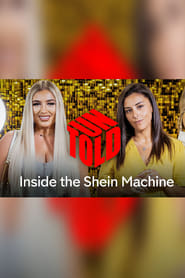 Inside the Shein Machine: Untold (2022)