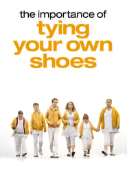 The Importance of Tying Your Own Shoes 2011 Free Unlimited Access