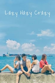 Lazy Hazy Crazy (2015) Chinese Erotic Movie