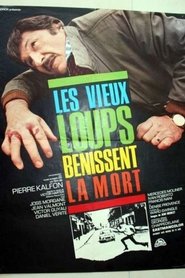 Poster Les vieux loups bénissent la mort