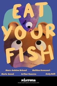 Eat Your Fish ! (2025)