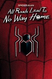 Poster Spider-Man: All Roads Lead to No Way Home 2022