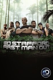 Ed Stafford: First Man Out Season 1 Ed Stafford: First Man Out Season 1