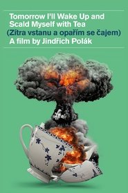 Tomorrow I’ll Wake Up and Scald Myself with Tea (1977)