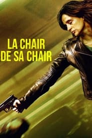 Voir La Chair de sa chair en streaming