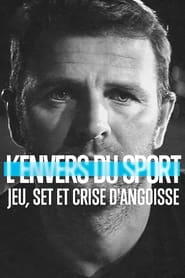 L'Envers du sport : Jeu, set et crise d'angoisse