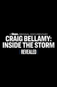 Revealed - Craig Bellamy: Inside the Storm