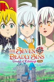 The Seven Deadly Sins: Grudge of Edinburgh Part 1 film streaming