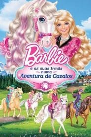 Barbie e suas Irmãs em uma Aventura de Cavalos Online Dublado em HD