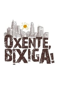 Oxente, Bixiga! poszter